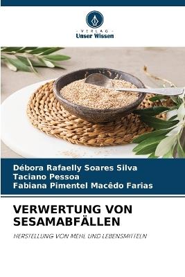 Verwertung Von Sesamabf?llen - D?bora Rafaelly Soares Silva,Taciano Pessoa,Fabiana Pimentel Mac?do Farias - cover