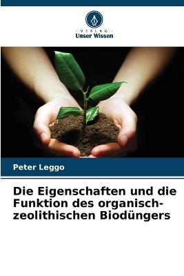 Die Eigenschaften und die Funktion des organisch-zeolithischen Biod?ngers - Peter Leggo - cover