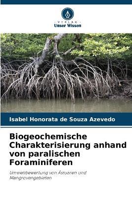 Biogeochemische Charakterisierung anhand von paralischen Foraminiferen - Isabel Honorata de Souza Azevedo - cover
