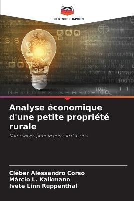 Analyse ?conomique d'une petite propri?t? rurale - Cl?ber Alessandro Corso,M?rcio L Kalkmann,Ivete Linn Ruppenthal - cover