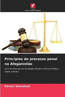 Princ?pios do processo penal no Afeganist?o - Parwiz Stanekzai - cover