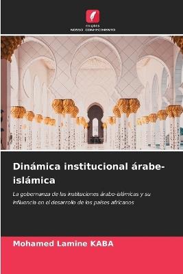 Din?mica institucional ?rabe-isl?mica - Mohamed Lamine Kaba - cover