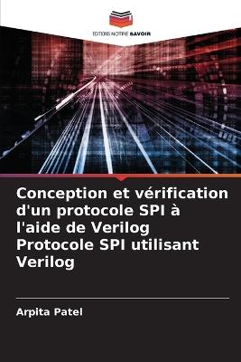 Conception et v?rification d'un protocole SPI ? l'aide de Verilog Protocole SPI utilisant Verilog - Arpita Patel - cover