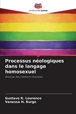 Processus n?ologiques dans le langage homosexuel