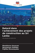 Retard dans l'ach?vement des projets de construction au Sri Lanka
