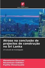 Atraso na conclus?o de projectos de constru??o no Sri Lanka
