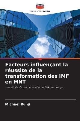 Facteurs influen?ant la r?ussite de la transformation des IMF en MNT - Michael Runji - cover