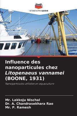 Influence des nanoparticules chez Litopenaeus vannamei (BOONE, 1931) - Lakkoju Nischal,A Chandrasekhara Rao,P Ramesh - cover