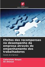 Efeitos das recompensas no desempenho da empresa atrav?s do empenhamento dos trabalhadores