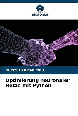 Optimierung neuronaler Netze mit Python - Rupesh Kumar Tipu - cover