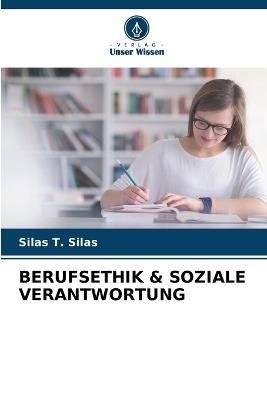 Berufsethik & Soziale Verantwortung - Silas T Silas - cover