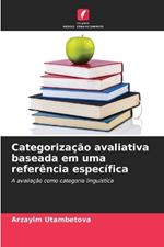 Categoriza??o avaliativa baseada em uma refer?ncia espec?fica