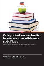 Cat?gorisation ?valuative bas?e sur une r?f?rence sp?cifique