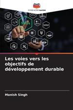 Les voies vers les objectifs de d?veloppement durable