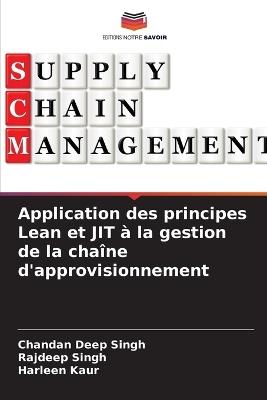 Application des principes Lean et JIT ? la gestion de la cha?ne d'approvisionnement - Chandan Deep Singh,Rajdeep Singh,Harleen Kaur - cover