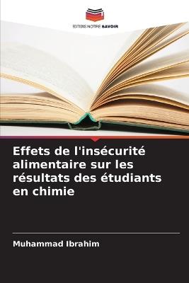 Effets de l'ins?curit? alimentaire sur les r?sultats des ?tudiants en chimie - Muhammad Ibrahim - cover