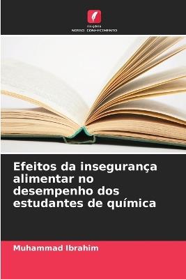Efeitos da inseguran?a alimentar no desempenho dos estudantes de qu?mica - Muhammad Ibrahim - cover