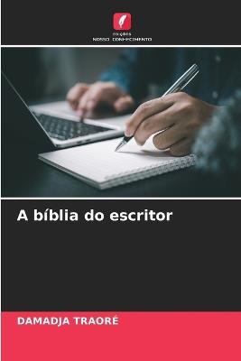 A b?blia do escritor - Damadja Traor? - cover