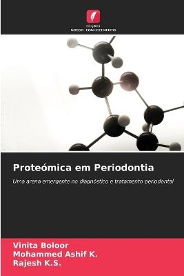 Prote?mica em Periodontia - Vinita Boloor,Mohammed Ashif K,Rajesh K S - cover