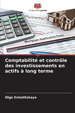 Comptabilit? et contr?le des investissements en actifs ? long terme