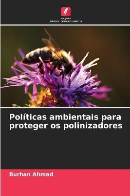 Pol?ticas ambientais para proteger os polinizadores - Burhan Ahmad - cover