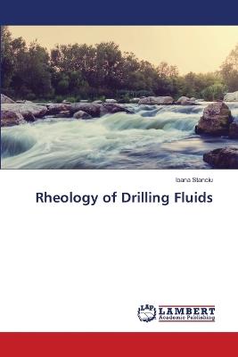 Rheology of Drilling Fluids - Ioana Stanciu - cover