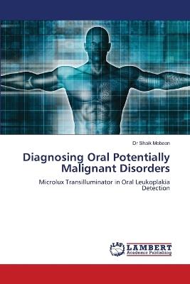 Diagnosing Oral Potentially Malignant Disorders - Shaik Mobeen - cover