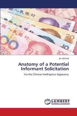 Anatomy of a Potential Informant Solicitation - Jim Schnell - cover
