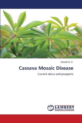 Cassava Mosaic Disease - Deepthi D C - cover