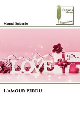 L'amour perdu - Manuel Balverde - cover