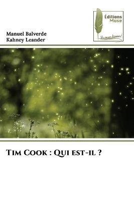 Tim Cook: Qui est-il ? - Manuel Balverde,Kahney Leander - cover