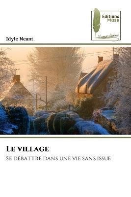 Le village - Idyle Neant - cover
