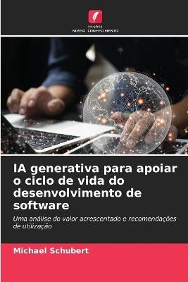 IA generativa para apoiar o ciclo de vida do desenvolvimento de software - Michael Schubert - cover