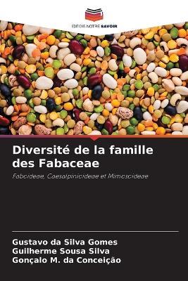 Diversité de la famille des Fabaceae - Gustavo Da Silva Gomes,Guilherme Sousa Silva,Gonçalo M Da Conceição - cover