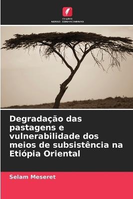 Degradação das pastagens e vulnerabilidade dos meios de subsistência na Etiópia Oriental - Selam Meseret - cover