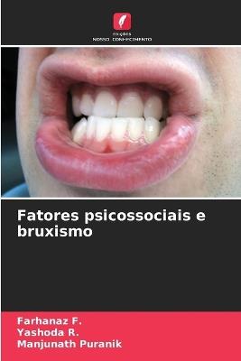 Fatores psicossociais e bruxismo - Farhanaz F,Yashoda R,Manjunath Puranik - cover