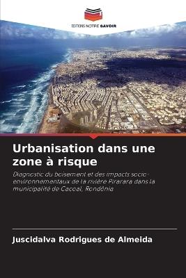 Urbanisation dans une zone à risque - Juscidalva Rodrigues de Almeida - cover