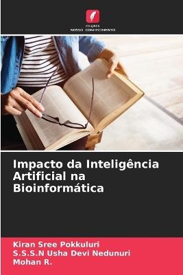 Impacto da Inteligência Artificial na Bioinformática - Kiran Sree Pokkuluri,S S S N Usha Devi Nedunuri,Mohan R - cover