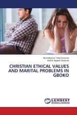 Christian Ethical Values and Marital Problems in Gboko