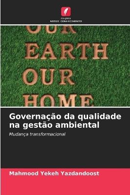 Governa??o da qualidade na gest?o ambiental - Mahmood Yekeh Yazdandoost - cover