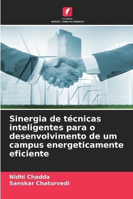 Sinergia de t?cnicas inteligentes para o desenvolvimento de um campus energeticamente eficiente - Nidhi Chadda,Sanskar Chaturvedi - cover