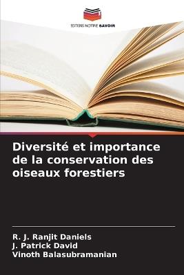 Diversit? et importance de la conservation des oiseaux forestiers - R J Ranjit Daniels,J Patrick David,Vinoth Balasubramanian - cover