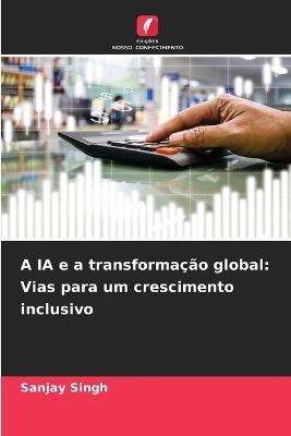 A IA e a transforma??o global: Vias para um crescimento inclusivo - Sanjay Singh - cover
