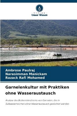 Garnelenkultur mit Praktiken ohne Wasseraustausch - Ambrose Paulraj,Narasimman Manickam,Razack Rafi Mohamed - cover