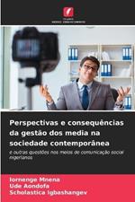 Perspectivas e consequ?ncias da gest?o dos media na sociedade contempor?nea