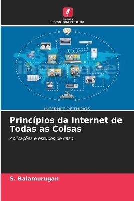 Princ?pios da Internet de Todas as Coisas - S Balamurugan - cover