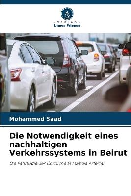 Die Notwendigkeit eines nachhaltigen Verkehrssystems in Beirut - Mohammed Saad - cover