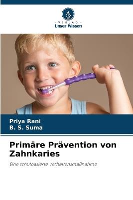 Prim?re Pr?vention von Zahnkaries - Priya Rani,B S Suma - cover
