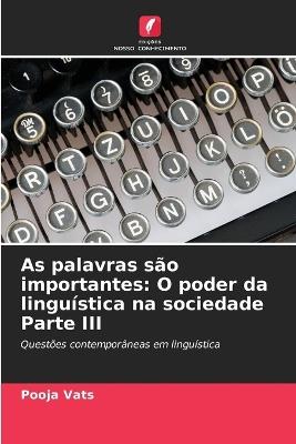 As palavras s?o importantes: O poder da lingu?stica na sociedade Parte III - Pooja Vats - cover