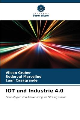 IOT und Industrie 4.0 - Vilson Gruber,Roderval Marcelino,Luan Casagrande - cover